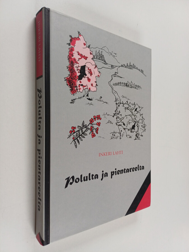 Inkeri Lahti : Polulta ja pientareelta