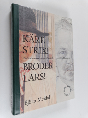 Björn Meidal : Käre Strix! Broder Lars! : berättelsen om ...