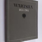 Paavo Haavikko : Wärtsilä 1834-1984 : Wärtsilä-yhtiön ja ... - pikkukuva 1