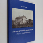 Martti Vuollo : Suomen vanhin maakauppa : Perälä 130 vuotta - pikkukuva 1