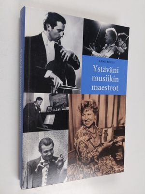 Arne Rousi : Ystäväni musiikin maestrot