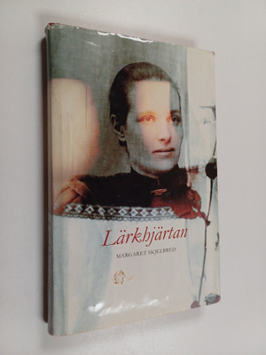 Margaret Skjelbred : Lärkhjärtan