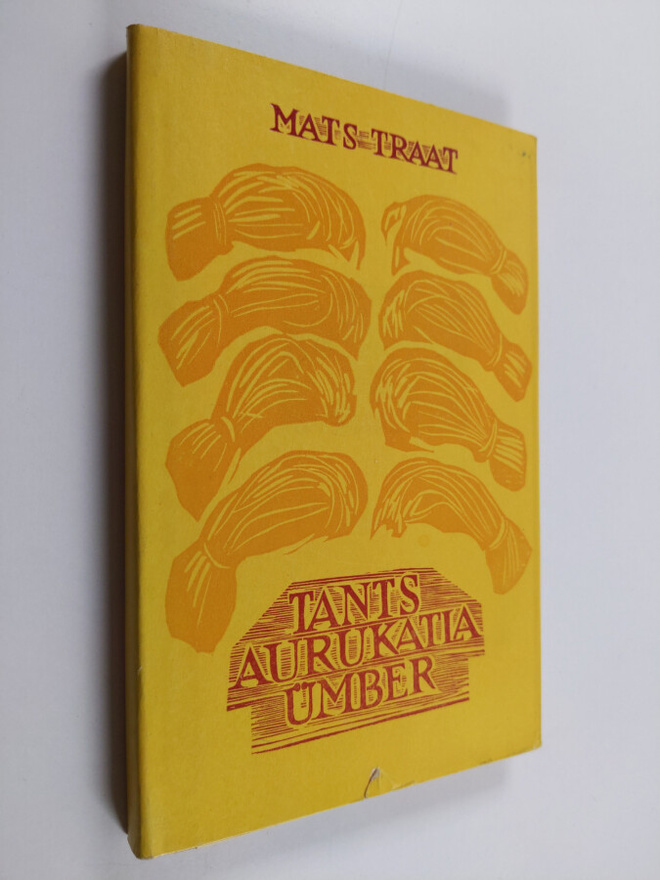Mats Traat : Tants aurukatla umber