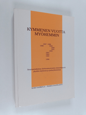 Kari Nahkola : Kymmenen vuotta myöhemmin : seuruututkimus...