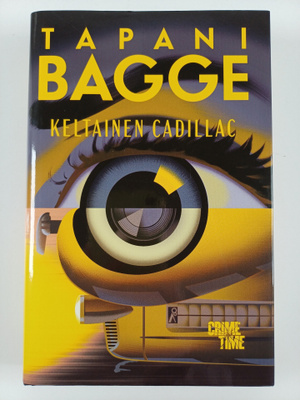 Tapani Bagge : Keltainen Cadillac : Väinö Mujusen tutkimu...