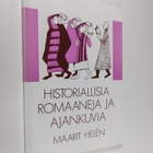 Maarit Helen : Historiallisia romaaneja ja ajankuvia - pikkukuva 1