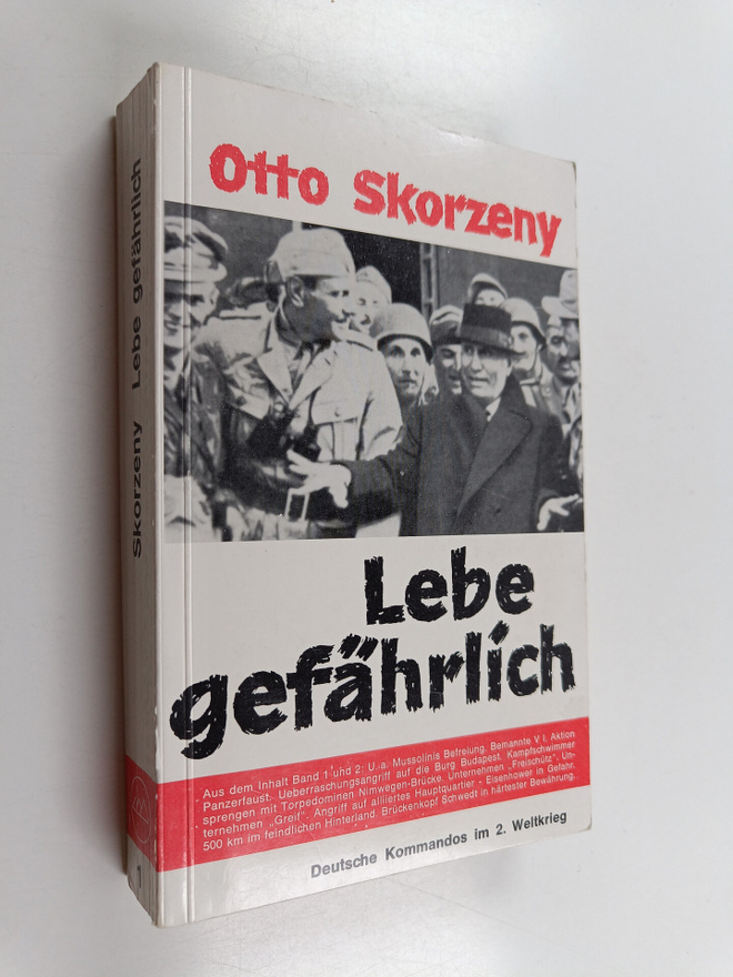 Otto Skorzeny : Lebe gefährlich