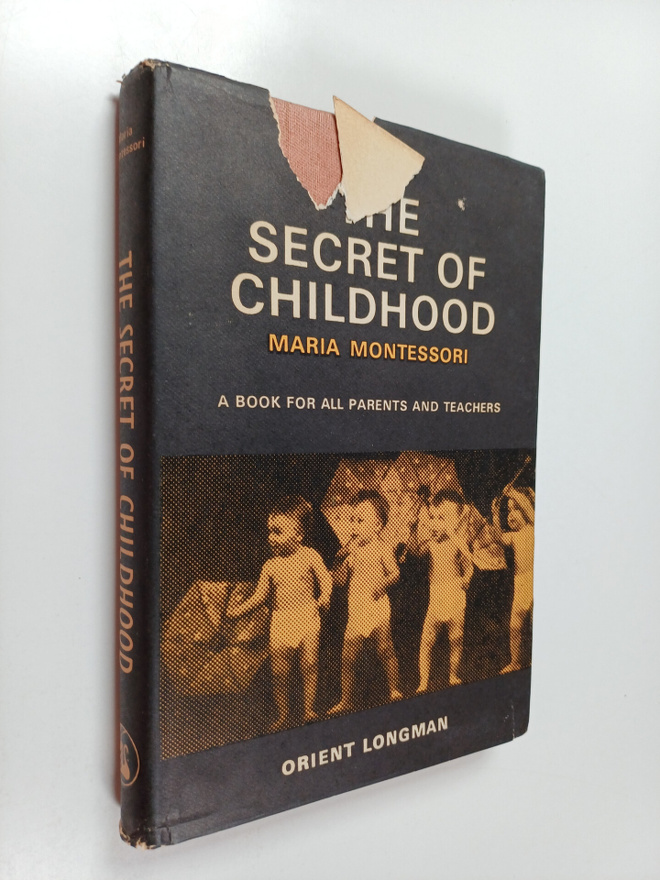 Maria Montessori : The secret of childhood