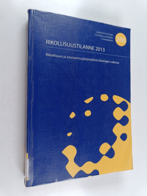 Rikollisuustilanne 2013 : rikollisuus ja seuraamusjärjest...