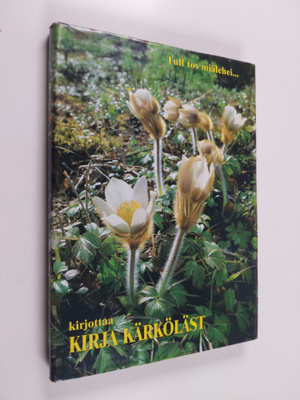Taito Kanerva : Tull tos miälehei kirjottaa Kirja Kärkölä...
