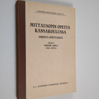 Nestor Ojala : Mittausopin opetus kansakoulussa : ohjeita... - pikkukuva 1