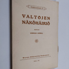Norman Angell : Valtojen näköhäiriö : tutkielma sotilasva... - pikkukuva 1