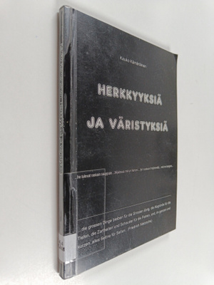 Kauko Kämäräinen : Herkkyyksiä ja väristyksiä : pieni kir...
