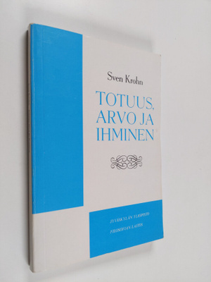Sven Krohn : Totuus, arvo ja ihminen : filosofisia esseitä