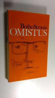 Botho Strauss : Omistus