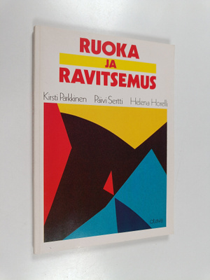 Helena Horelli ym. : Ruoka ja ravitsemus