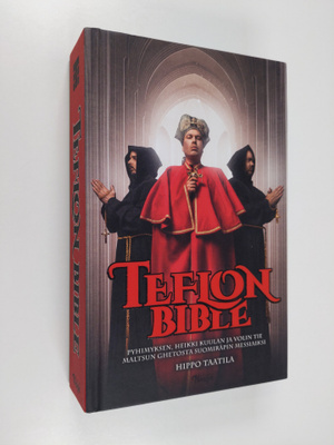 Hippo Taatila : Teflon Bible : Pyhimyksen, Heikki Kuulan ...