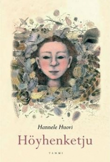 Hannele Huovi - Höyhenketju