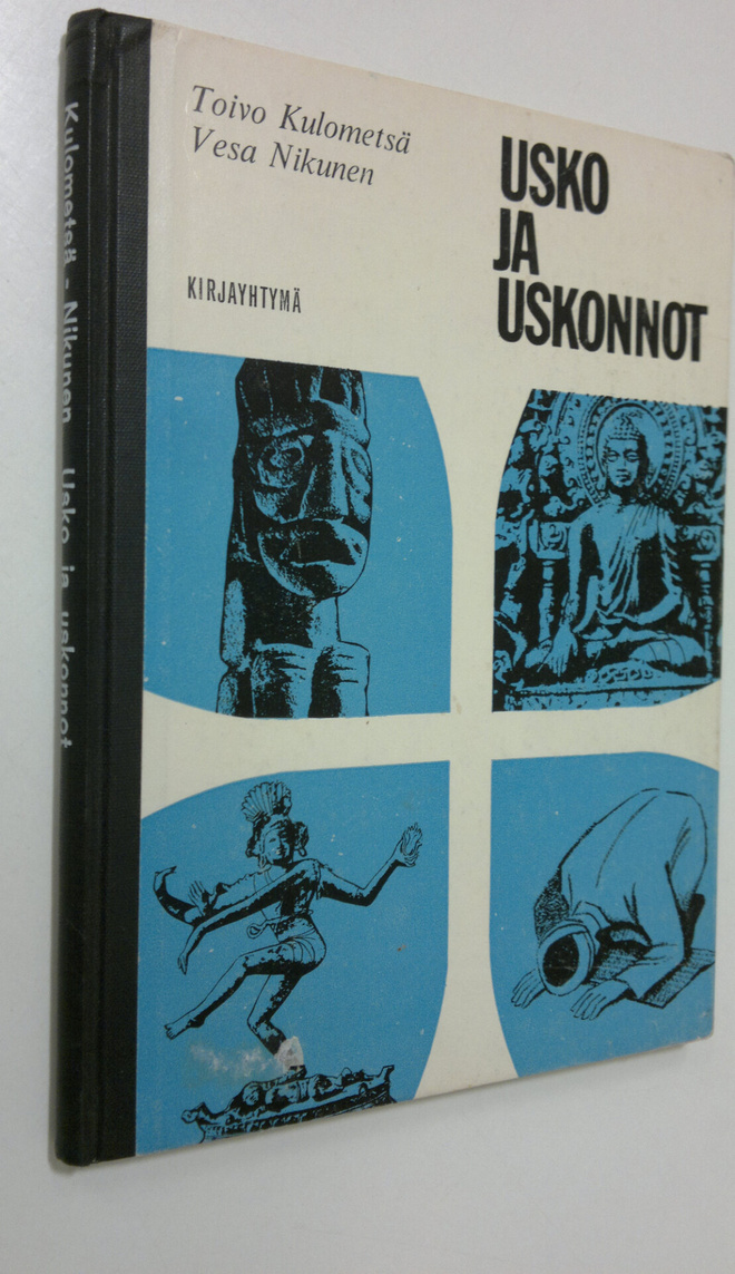Toivo Kulometsä : Usko ja uskonnot : Uskonoppi lukioluokk...