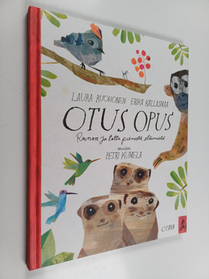 Laura Ruohonen : Otus opus : runoa ja totta pienistä eläi...
