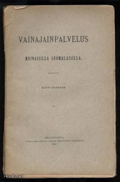 Waronen: Vainajainpalvelus muinaisilla suomalaisilla 1898
