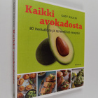 Gaby Dalkin : Kaikki avokadosta : 80 herkullista ja terve... - pikkukuva 1