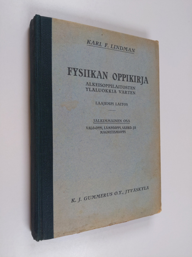 Karl F. Lindman ym. : Fysiikan oppikirja - alkeisoppilait...