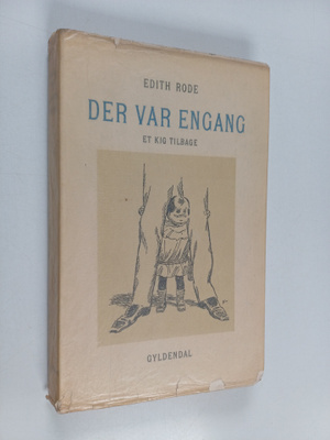 Edith Rode : Der var engang : et kig tilbage