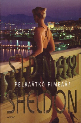 Sidney Sheldon - Pelkäätkö pimeää?