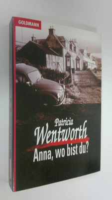 Patricia Wentworth : Anna, wo bist du?