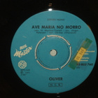 Oliver 7" Ave Maria No Morro/Toivon - pikkukuva 1