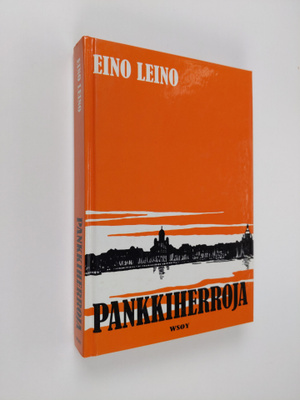 Eino Leino : Pankkiherroja : kuvaus nykyaikaisesta suomal...