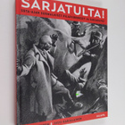 Jussi Karjalainen ym. : Sarjatulta! : sota-ajan suomalais... - pikkukuva 1