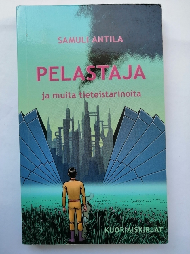 Antila, Samuli: Pelastaja ja muita tieteistarinoita