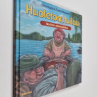 Elina Kautto ym. : Huoleton huilaa : elämäntaitoa Hörölästä - pikkukuva 1