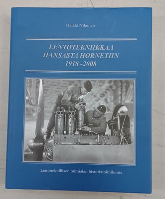 Lentotekniikkaa Hansasta Hornetiin 1918-2008 - lentoteknilli