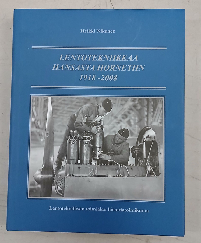 Lentotekniikkaa Hansasta Hornetiin 1918-2008 - lentoteknilli