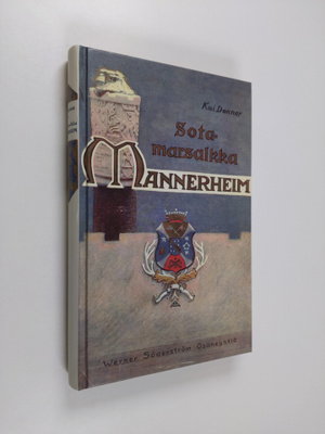 Kai Donner : Sotamarsalkka, vapaaherra Mannerheim