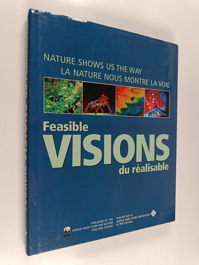 Feasible visions : nature shows us the way = Du realisabl...