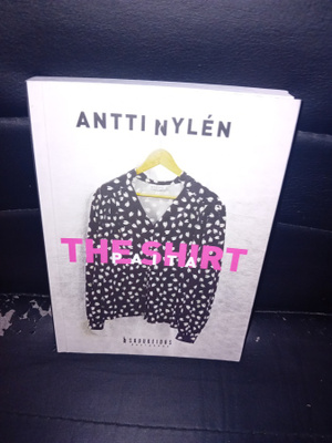 Antti Nylen : THE SHIRT - PAITA ( SIS POSTIKULU )