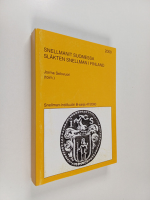 Jorma (toim.) Selovuori : Snellmanit Suomessa : Olof Jöns...