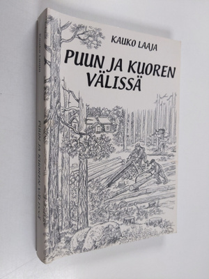 Kauko Laaja : Puun ja kuoren välissä