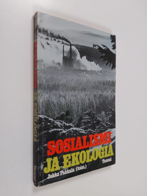 Jukka (toim.) Pakkala : Sosialismi ja ekologia