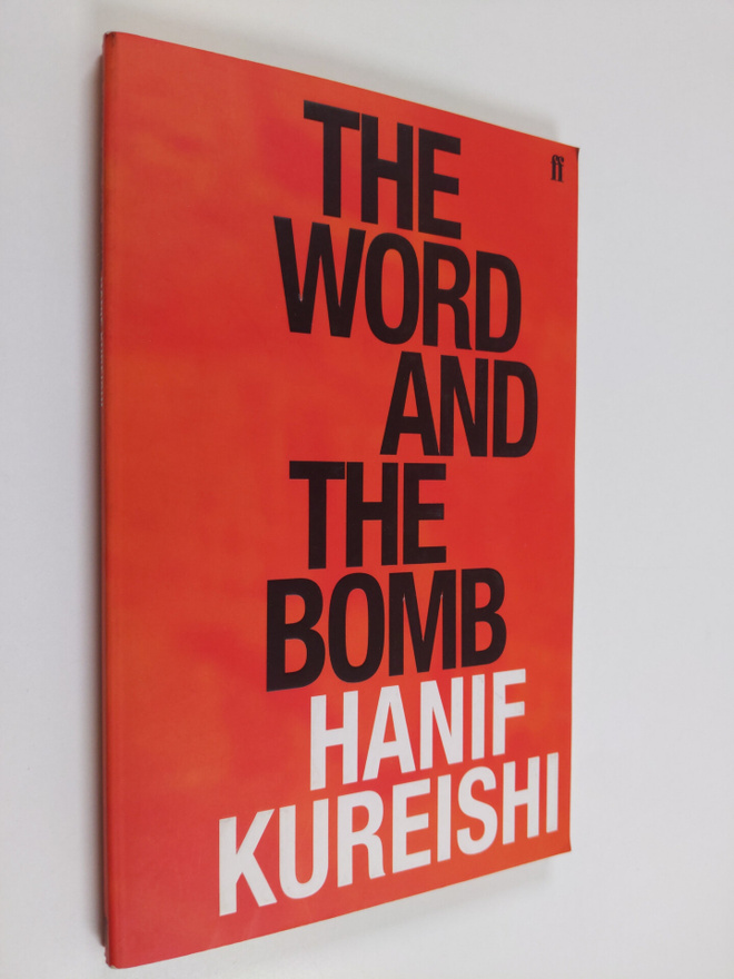 Hanif Kureishi : The word and the bomb