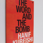 Hanif Kureishi : The word and the bomb - pikkukuva 1