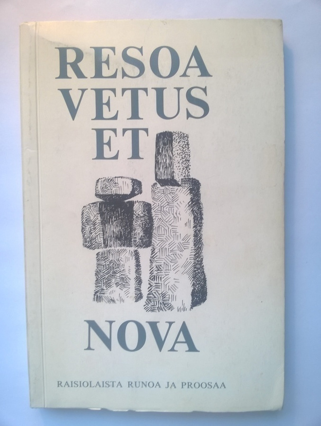 Resoa vetus et nova Raisiolaista runoa ja proosaa