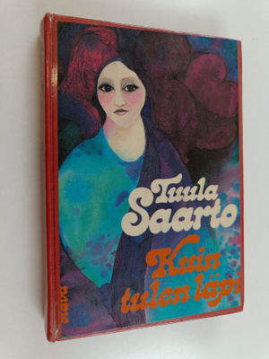 Tuula Saarto : Kuin tulen läpi
