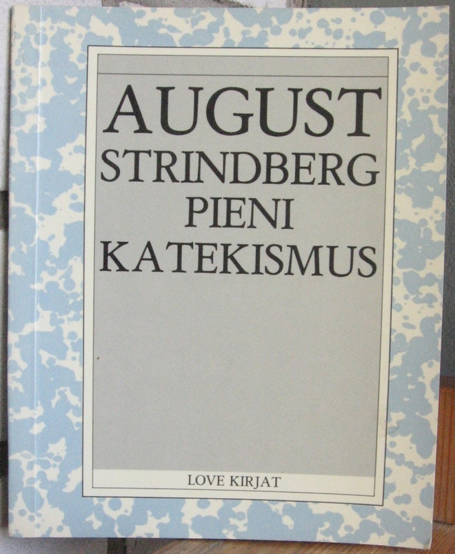 August Strindberg: Pieni katekismus, Love 1981. 45 s.