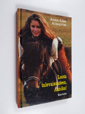 Anna-Lisa Almqvist : Luota tulevaisuuteen, Annika!