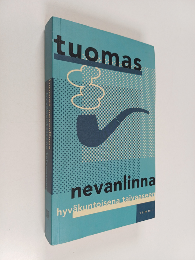 Tuomas Nevanlinna : Hyväkuntoisena taivaaseen